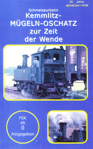 0016 DVD: Schmalspurbahn KEMMLITZ-MÜGELN-OSCHATZ z.Zt.d.Wende 90 min