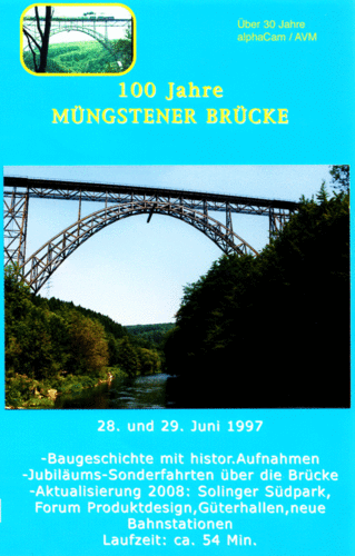0018 DVD: 100 Jahre MÜNGSTENER BRÜCKE 1997 u.a. Dampfbetrieb 54 min