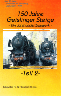 0052 DVD: "150 J. GEISLINGER STEIGE" 2000 /Teil 2 (20 J. Dampfromantik auf der Steilrampe) 70 min
