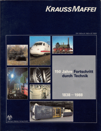 0602 KRAUSS MAFFEI/Fachbuch: 150 J.Fortschritt durch Technik, 1838-1988 gebr.Einzelstück!