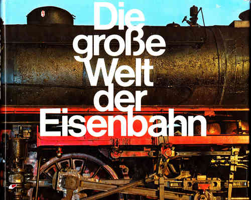 0606 Bildband:Die große Welt der Eisenbahn