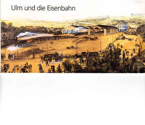 0608 Bahnliteratur brosch.: ULM und die EISENBAHN